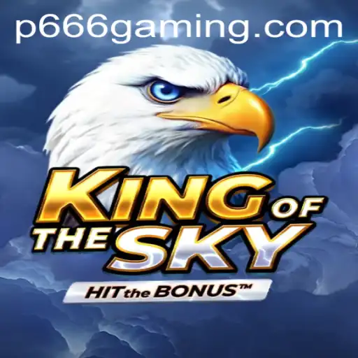 Discovering KingOfTheSky: A Unique Gaming Experience with P 666 Strategy